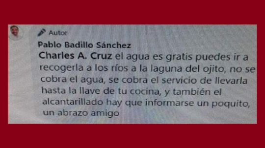 El agua es gratis, puedes ir a recogerla a ríos de laguna del ojito, responde candidato panista a quien criticó alza