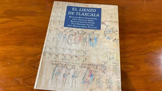 Presentarán el Lienzo de Tlaxcala, obra fundamental para ampliar la visión de la conquista