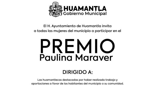 Ayuntamiento de Huamantla convoca a las mujeres del municipio al premio Paulina Maraver 2024