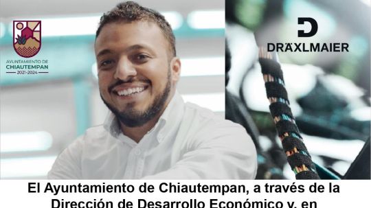 Ayuntamiento de Chiautempan y Draxlmaier invitan a participar en su bolsa de trabajo