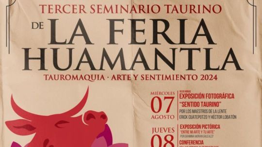 Tendrá Huamantla tercer seminario taurino tauromaquia, arte y sentimiento 2024