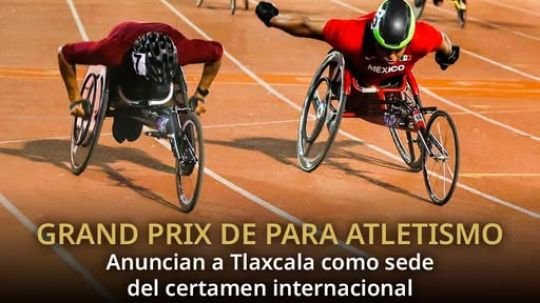 Tlaxcala se coloca en la élite del deporte inclusivo; Será sede del grand prix mundial de para atletismo 2026