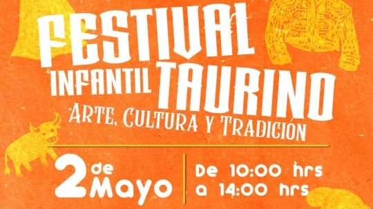 Gobierno municipal de Huamantla invita al festival infantil taurino arte, cultura y tradición