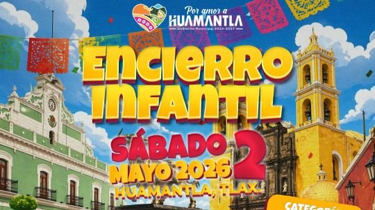 ¡Listo el encierro infantil! el gobierno municipal de Huamantla invita a participar en esta gran experiencia