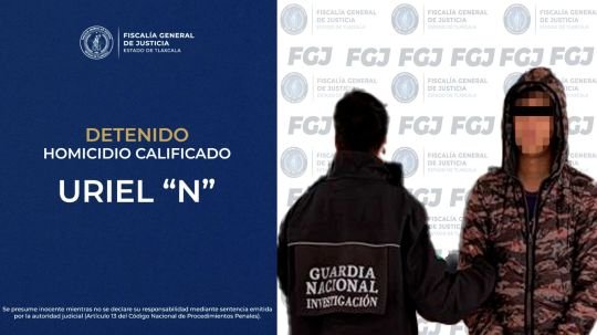Aprehende FGJE a hombre por homicidio calificado ocurrido en Apizaco