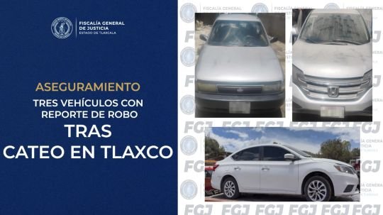 FGJE asegura tres vehículos con reporte de robo tras cateo en Tlaxco