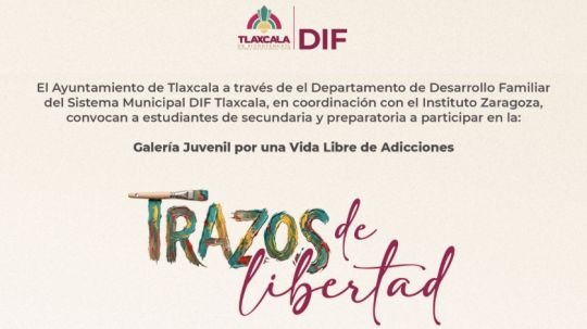 Convoca DIF municipal de Tlaxcala a jóvenes estudiantes a participar en la exposición gráfica trazos de libertad