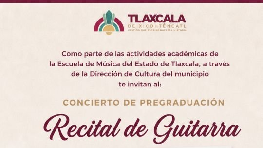 Invita ayuntamiento de Tlaxcala al concierto de pregraduación del guitarrista Daniel Delgado este lunes