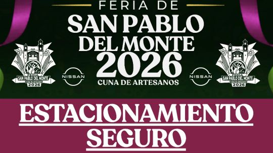 Está por iniciar la feria de San Pablo del Monte y el Ayuntamiento invita a disfrutar de todas las actividades