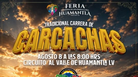 Huamantla acelera la emoción con la tradicional carrera de carcachas