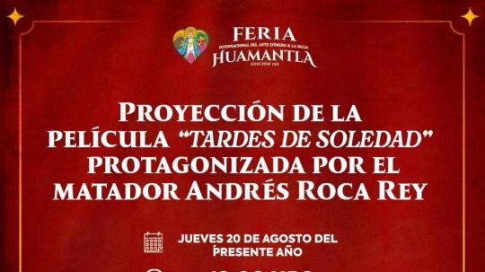 Huamantla invita a vivir una tarde de cine y tauromaquia con la proyección de Tardes de soledad