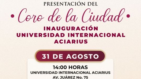 El coro de la ciudad de Tlaxcala engalanará inauguración de La Universidad Internacional Aciarius
