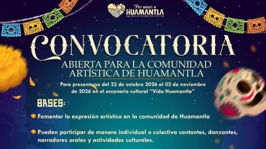 Gobierno de Huamantla convoca a artistas locales a participar en Vida Huamantla 2026