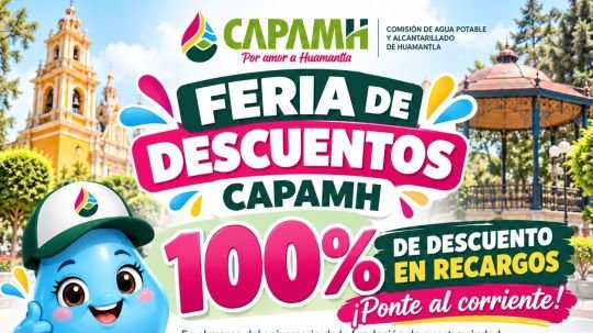 Capamh anuncia feria de descuentos con 100% de condonación en recargos por adeudos de agua potable