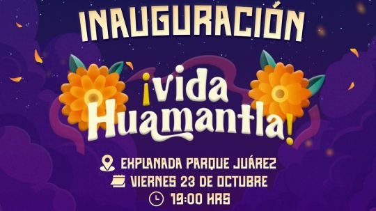 Vida Huamantla 2026 llena de cultura, tradición y arte las calles del municipio