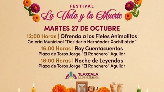 El ayuntamiento de Tlaxcala invita a disfrutar las actividades del festival de la vida y la muerte este martes 27